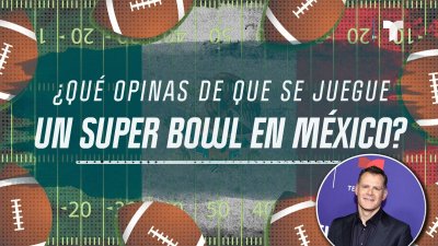 ¿Un Super Bowl en México?